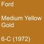 Preview: Ford, Medium Yellow Gold, 6-C (1972).